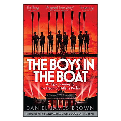 The Boys In The Boat: An Epic Journey to the Heart of Hitler’s Berlin (Paperback)