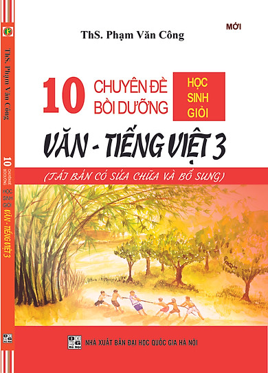10 Chuyên Đề Bồi Dưỡng Học Sinh Giỏi Văn – Tiếng Việt Lớp 3