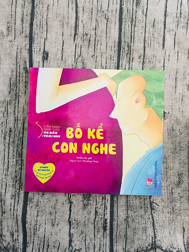 Cẩm Nang Dành Cho Mẹ Bầu Và Thai Nhi – Bố Kể Con Nghe