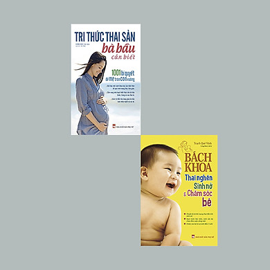 Combo : Tri Thức Thai Sản Bà Bầu Cần Biết + Bách Khoa Thai Nghén Sinh Nở Và Chăm Sóc Bé