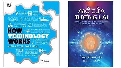 Combo 2 Quyển Thế Giới Công Nghệ: How Technology Works – Hiểu Hết Về Công Nghệ + Mở Cửa Tương Lai