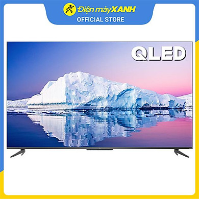 Android Tivi QLED TCL 4K 65 inch 65Q726 – Hàng chính hãng – Giao toàn quốc