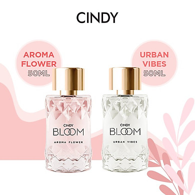 Combo nước hoa Cindy Bloom Aroma Flower 50ml + nước hoa Cindy Bloom Urban Vibes 50ml