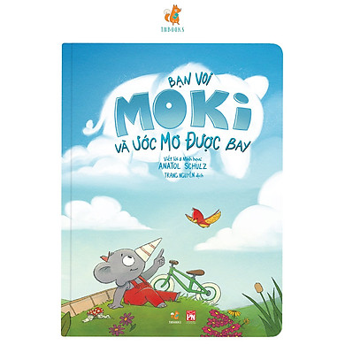 Bạn Voi Moki và ước mơ được bay – Bạn Voi Moki (3-6 tuổi)