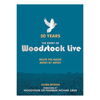 50 Years: The Story of Woodstock Live: Relive the Magic, Artist by Artist