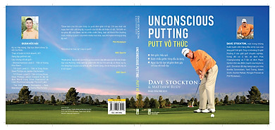 Sách hướng dẫn chơi golf : “Putt vô thức – Unconscious Putting” của Dave Stockton