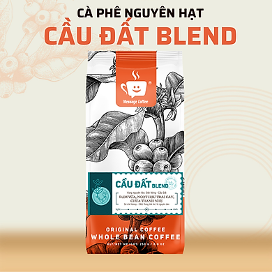 Cà phê Cầu Đất Blend Cao Cấp Nguyên Chất Rang Mộc 100% Kết Hợp Giữa Arabica Cầu Đất Và Robusta Honey Cho Vị Đắng Đầm Thơm Ngọt Hậu – Message Coffee