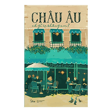 Châu Âu Có Gì Lạ Không Em? – Tặng kèm sổ tay