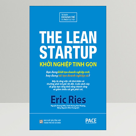 Khởi Nghiệp Tinh Gọn (The Lean Startup) (Tái Bản) Khởi Nghiệp Tinh Gọn (The Lean Startup) (Tái Bản)