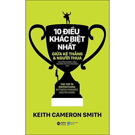 10 Điều Khác Biệt Nhất Giữa Kẻ Thắng Và Người Thua - Keith Cameron Smith Tải ebook10 Điều Khác Biệt Nhất Giữa Kẻ Thắng Và Người Thua - Keith Cameron Smith PDF Epub