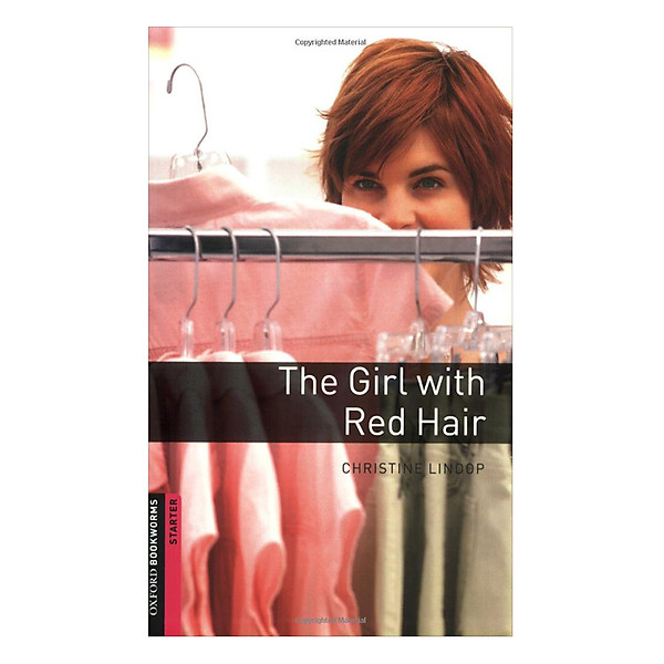 Sách luyện đọc tiếng Anh Oxford Bookworms Library Level Starter: The Girl with Red Hair