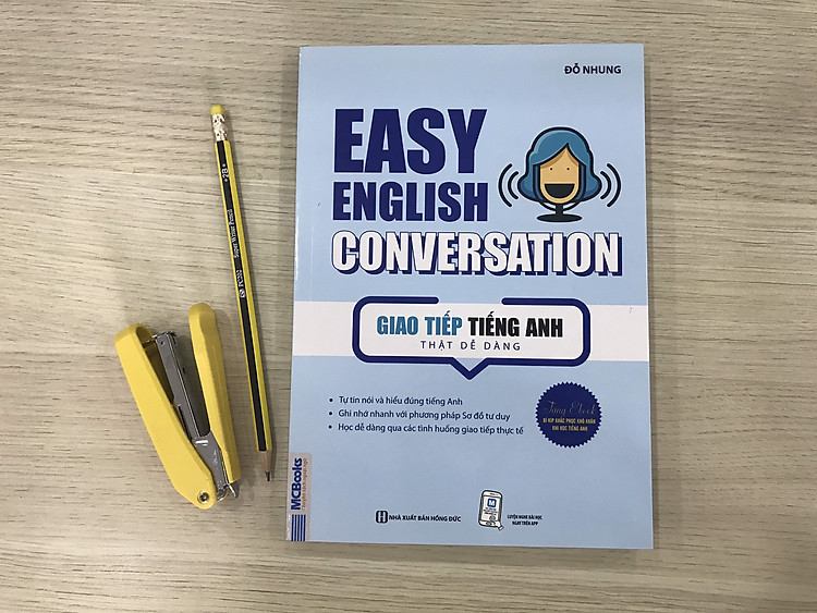 Easy English Conversation – Giao tiếp tiếng Anh thật dễ dàng