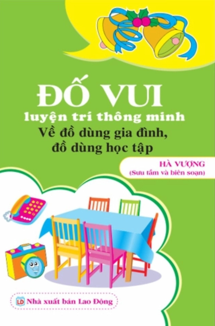 Đố Vui Luyện Trí Thông Minh: Về Đồ Dùng Gia Đình, Đồ Dùng Học Tập (ND)