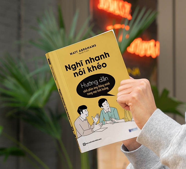 Nghĩ nhanh nói khéo: Hướng dẫn cách phản ứng thông minh trong mọi tình huống