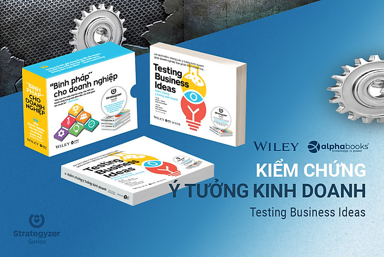 Binh pháp cho doanh nghiệp - Kiểm chứng ý tưởng kinh doanh