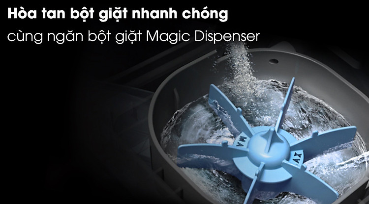 Hòa tan bột giặt nhanh chóng cùng ngăn bột giặt Magic Dispenser