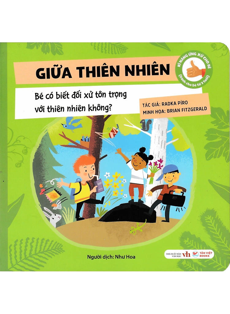 Kĩ Năng Ứng Xử Cho Bé - Giữa Thiên Nhiên - Bé Có Biết Đối Xử Tôn Trọng Với Thiên Nhiên Không?