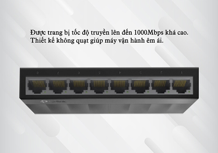 Switch TP-Link LS1008G 8-Port 10/100/1000Mbps | tốc độ truyền lên đến 1000Mbps