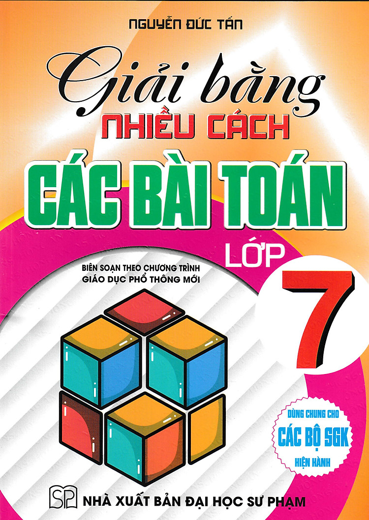 Giải Bằng Nhiều Cách Các Bài Toán 7 (Biên Soạn Theo Chương Trình GDPT Mới)