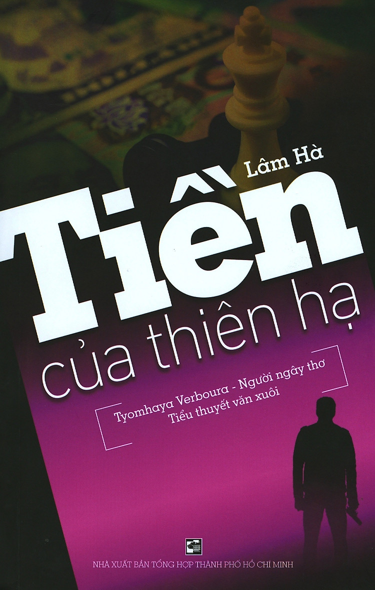 Tiền Của Thiên Hạ - Tiểu thuyết của Lâm Hà - GIẢM 20% | V