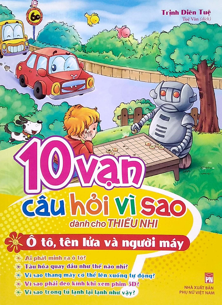 10 Vạn Câu Hỏi Vì Sao - Ô Tô, Tên Lửa Và Người Máy