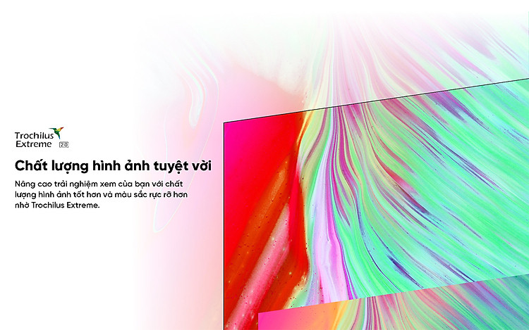 Công nghệ Trochilus Extreme cải thiện chất lượng ảnh vượt trội