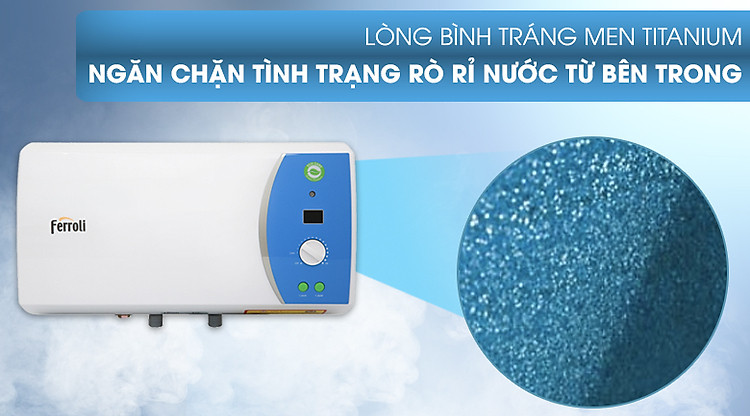 Lòng bình tráng Titanium chống rò rỉ nước - Máy nước nóng Ferroli VERDI 15L AE 15 Lít