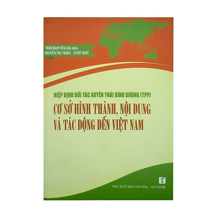 Sách Hiệp Định Đối Tác Xuyên Thái Bình Dương (TPP) - Cơ Sở Hình Thành, Nội  Dung Và Tác Động Đến Việ – Siêu Thị Sách & Tiện Ích Nhân Văn