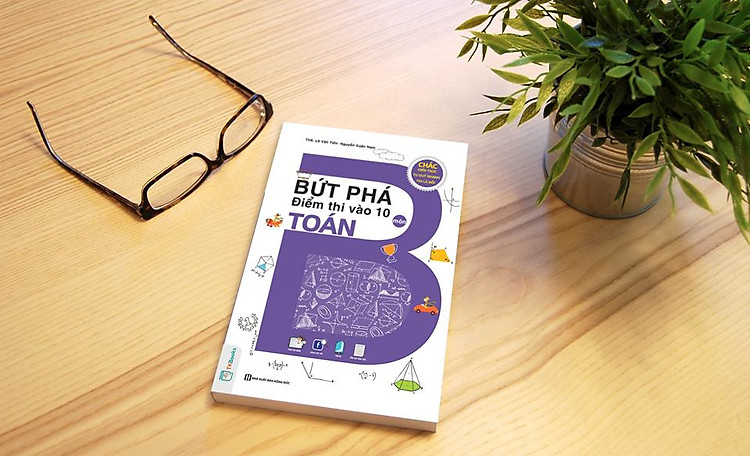 Bứt phá điểm thi vào 10 môn Toán