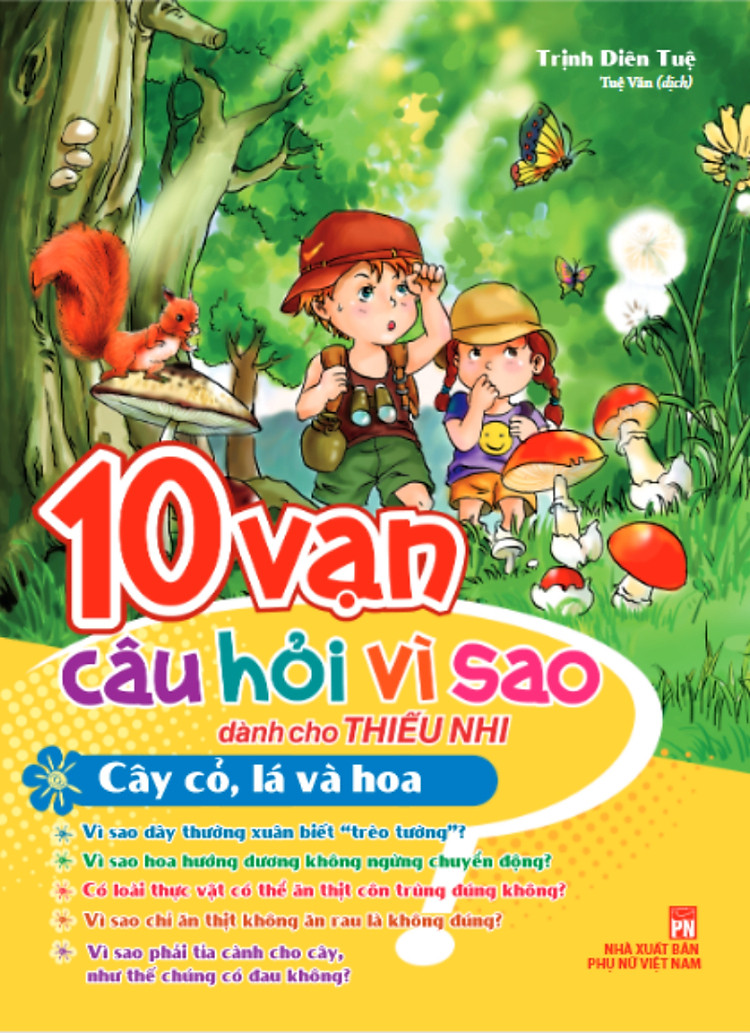 10 Vạn Câu Hỏi Vì Sao - Cây Cỏ, Lá Và Hoa