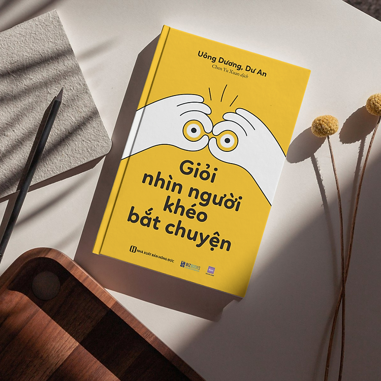 Sách Giỏi nhìn người, khéo bắt chuyện Giải Mã Bí Mật Nơi Công Sở Nâng Tầm Giao Tiếp