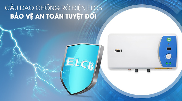 Chế độ chống điện giật ELCB - Bình nước nóng Ferroli VERDI 20L AE 20 Lít