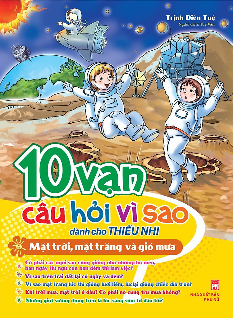 10 Vạn Câu Hỏi Vì Sao Dành Cho Thiếu Nhi - Mặt Trời, Mặt Trăng Và Gió Mưa