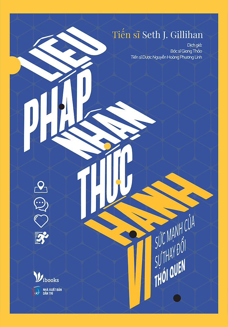 Liệu Pháp Nhận Thức Hành Vi - Sức Mạnh Của Sự Thay Đổi Thói Quen