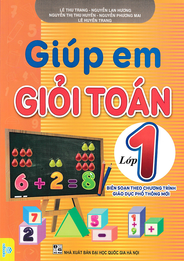 Giúp Em Giỏi Toán Lớp 1 - (Biên Soạn Theo Chương Trình GDPT Mới - ND)