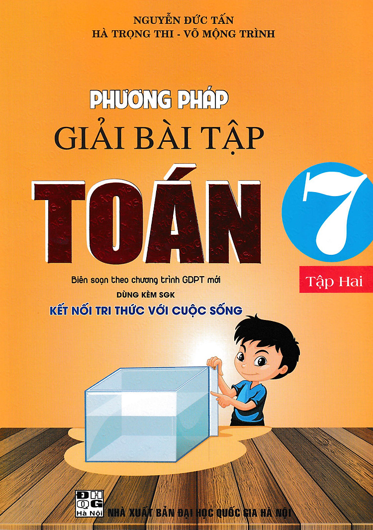 Phương Pháp Giải Bài Tập Toán 7 - Tập 2 (Dùng Kèm SGK Kết Nối Tri Thức Với Cuộc Sống)