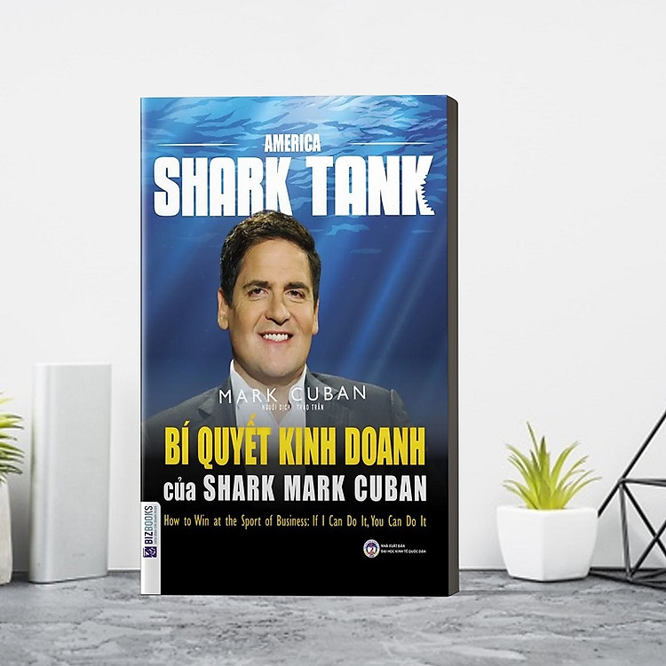 1. Bí quyết kinh doanh của Shark Mark Cuban