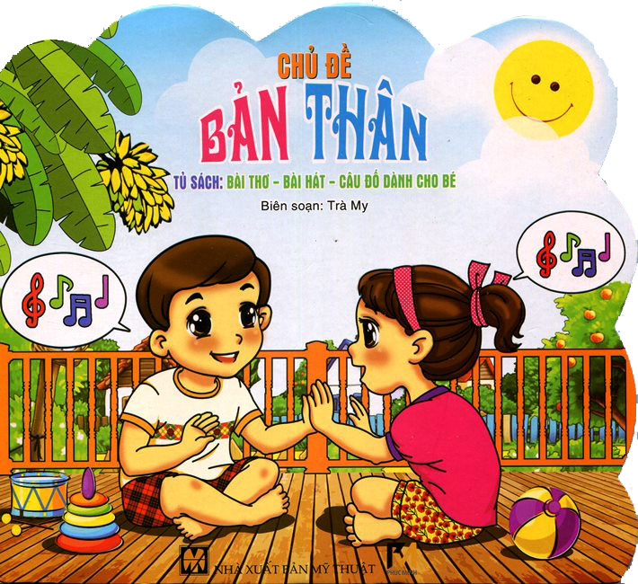 Tủ Sách Bài Thơ – Bài Hát – Câu Đố Dành Cho Bé: Chủ Đề Bản Thân