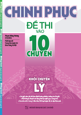 867387 , 9786046260646 , 62_289882 , 139000 , Chinh-Phuc-De-Thi-Vao-Lop-10-Chuyen-Khoi-Chuyen-Ly-62_289882 , tiki.vn , Chinh Phục Đề Thi Vào Lớp 10 Chuyên Khối Chuyên Lý Chinh Phục Đề Thi Vào Lớp 10 Chuyên Khối Chuyên Lý