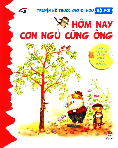 Truyện Kể Trước Giờ Đi Ngủ – Hôm Nay Con Ngủ Cùng Ông (Tái Bản 2014)