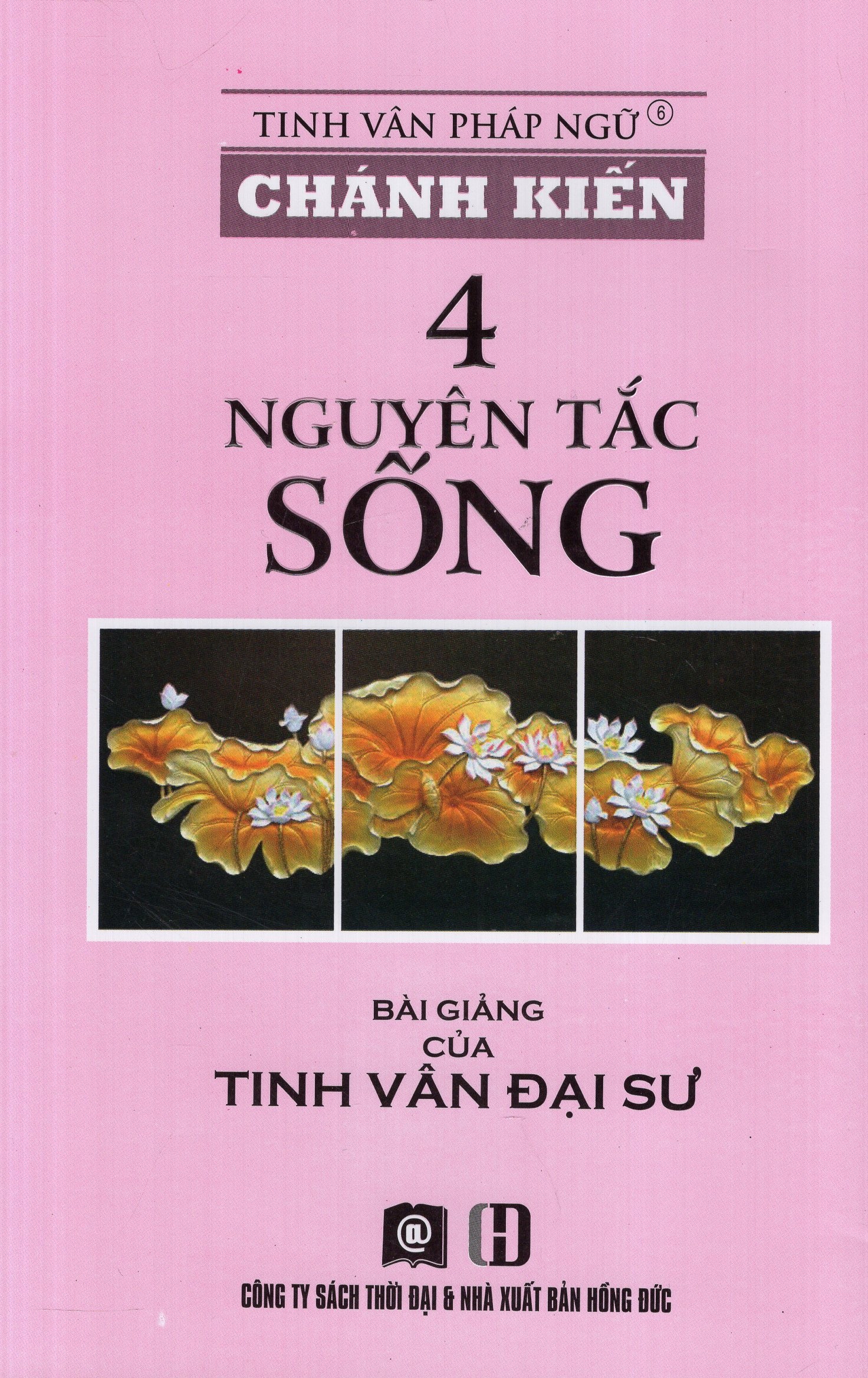 Chánh Kiến – Nguyên Tắc Sống