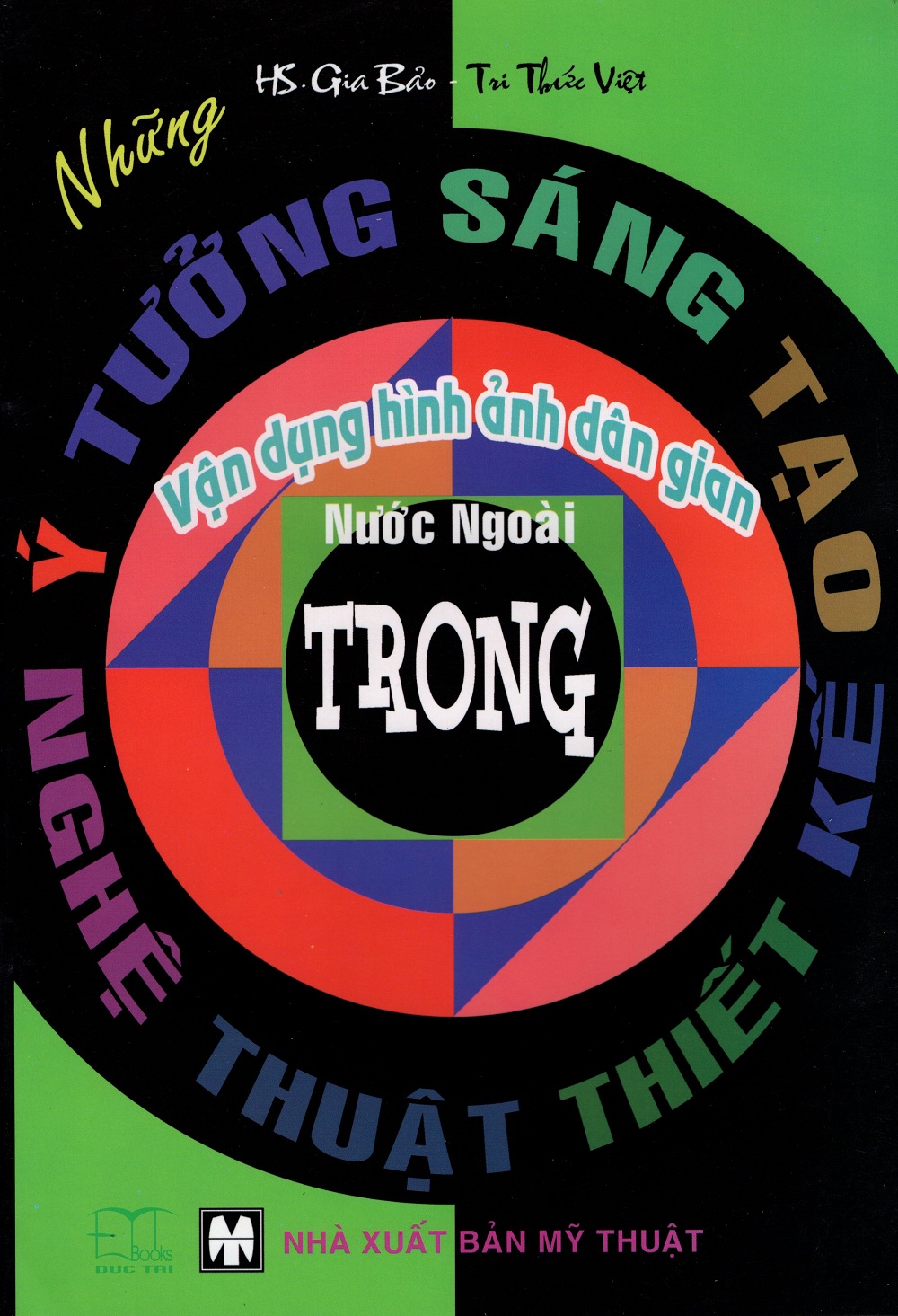 5219061 , 8936044310039 , 62_235083 , 56000 , Nhung-Y-Tuong-Sang-Tao-Van-Dung-Hinh-Anh-Dan-Gian-Nuoc-Ngoai-Trong-Nghe-Thuat-Thiet-Ke-62_235083 , tiki.vn , Những Ý Tưởng Sáng Tạo Vận Dụng Hình Ảnh Dân Gian Nước Ngoài Trong Nghệ Thuật Thiết Kế Những Ý Tưởng Sáng Tạo Vận Dụng Hình Ảnh Dân Gian Nước Ngoài Trong Nghệ Thuật Thiết Kế