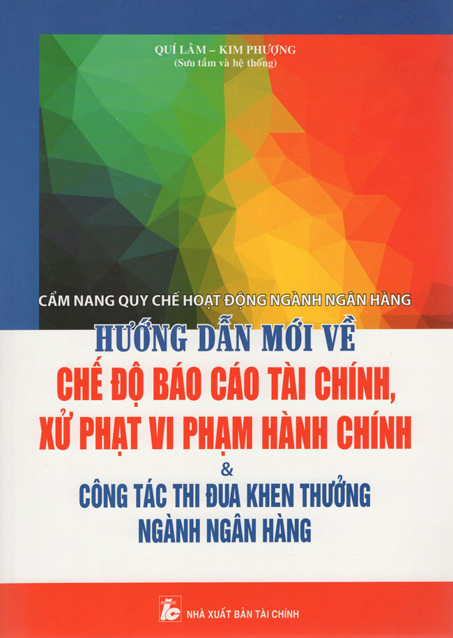 5200163 , 2384875808137 , 62_584449 , 350000 , Cam-Nang-Quy-Che-Hoat-Dong-Nganh-Ngan-Hang-62_584449 , tiki.vn , Cẩm Nang Quy Chế Hoạt Động Ngành Ngân Hàng Cẩm Nang Quy Chế Hoạt Động Ngành Ngân Hàng