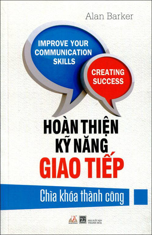 Hoàn Thiện Kỹ Năng Giao Tiếp (Tái Bản 2015)