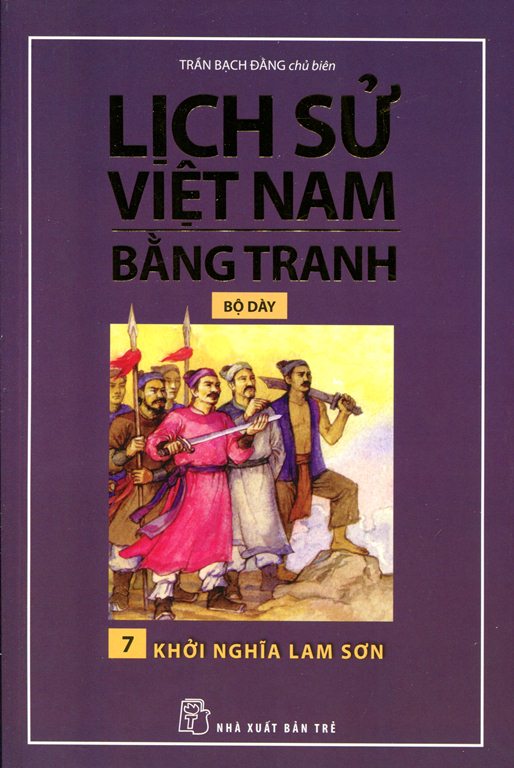Lịch Sử Việt Nam Bằng Tranh (Tập 7) – Khởi Nghĩa Lam Sơn
