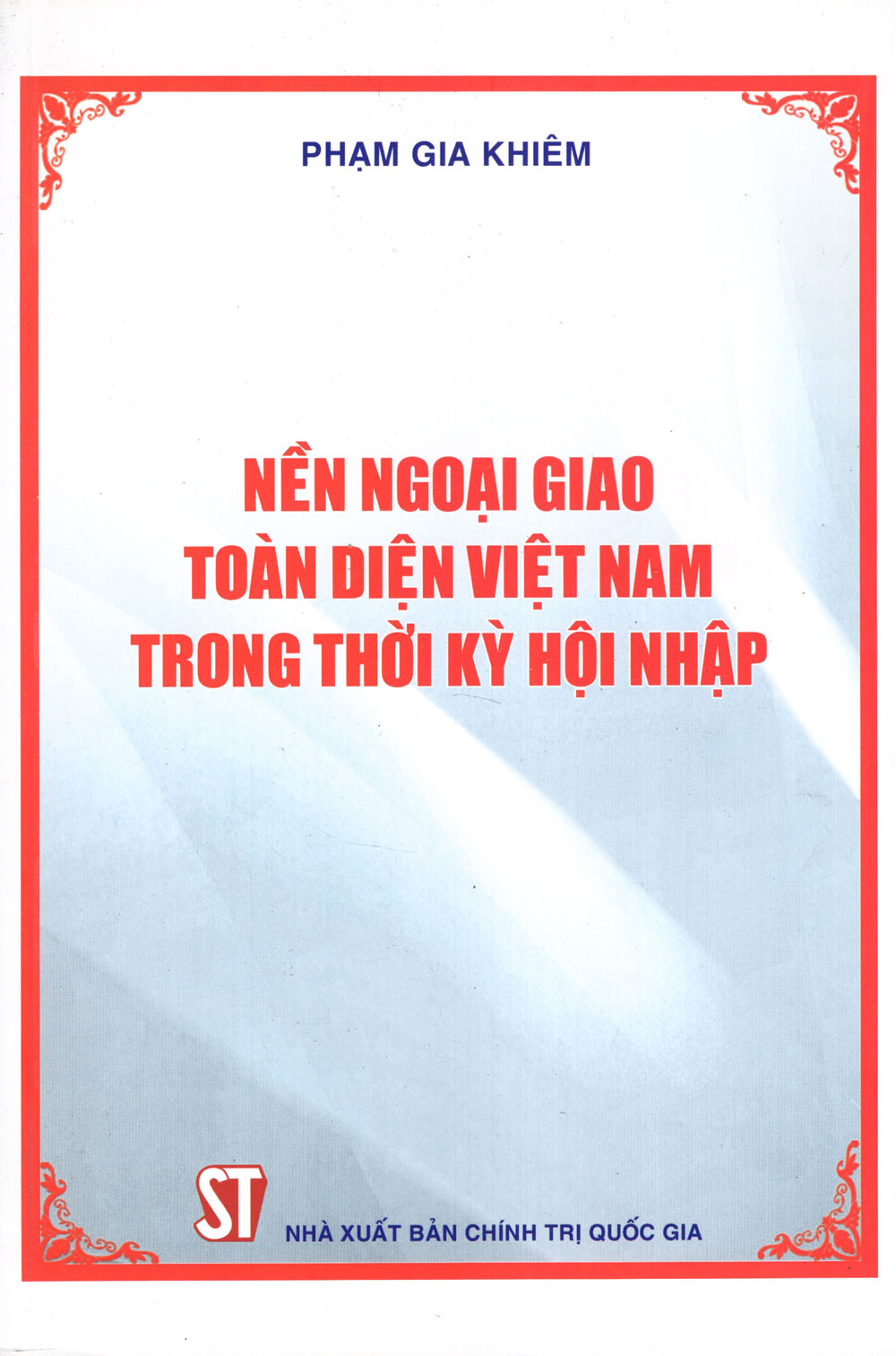 8935211174429,62_262796,244000,tiki.vn,Nen-Ngoai-Giao-Toan-Dien-Viet-Nam-Trong-Thoi-Ky-Hoi-Nhap-62_262796,Nền Ngoại Giao Toàn Diện Việt Nam Trong Thời Kỳ Hội Nhập Nền Ngoại Giao Toàn Diện Việt Nam Trong Thời Kỳ Hội Nhập