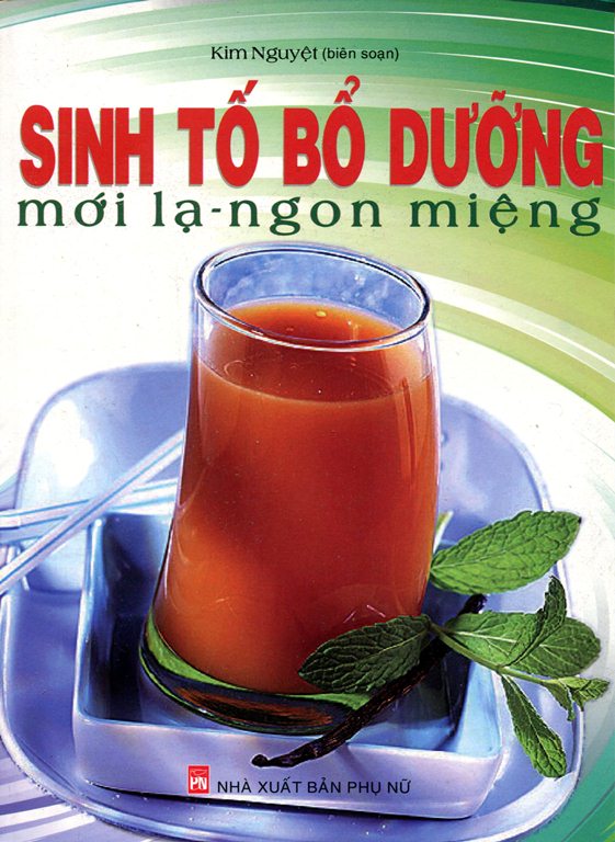 Sinh Tố Bổ Dưỡng Mới Lạ – Ngon Miệng