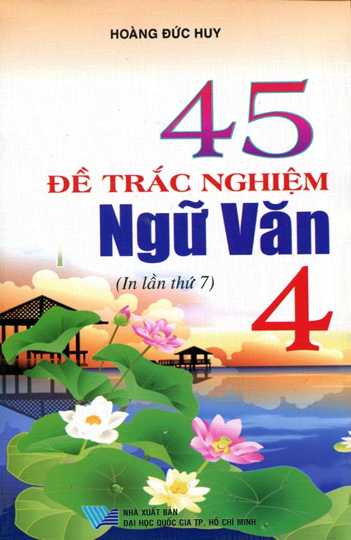 45 Đề Trắc Nghiệm Ngữ Văn Lớp 4