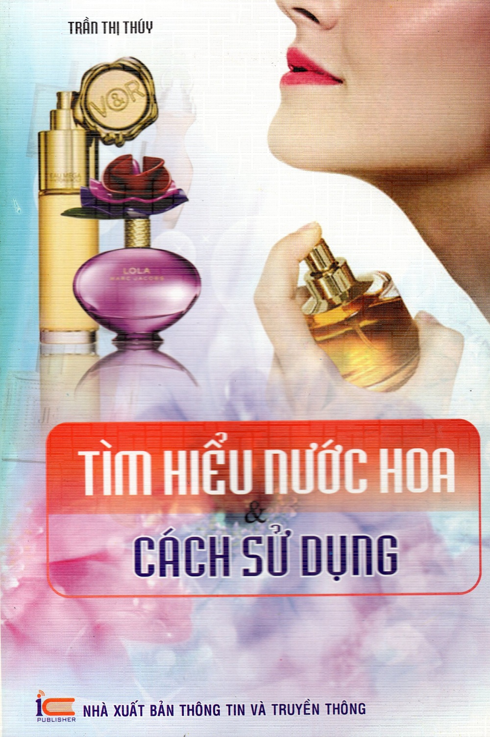 Tìm Hiểu Nước Hoa Cách Sử Dụng