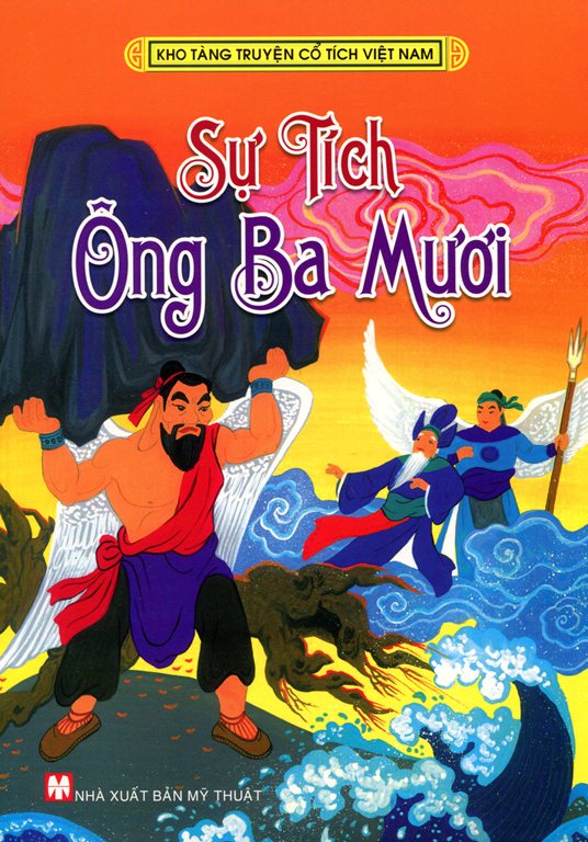 Kho Tàng Truyện Cổ Tích Việt Nam – Sự Tích Ông Ba Mươi